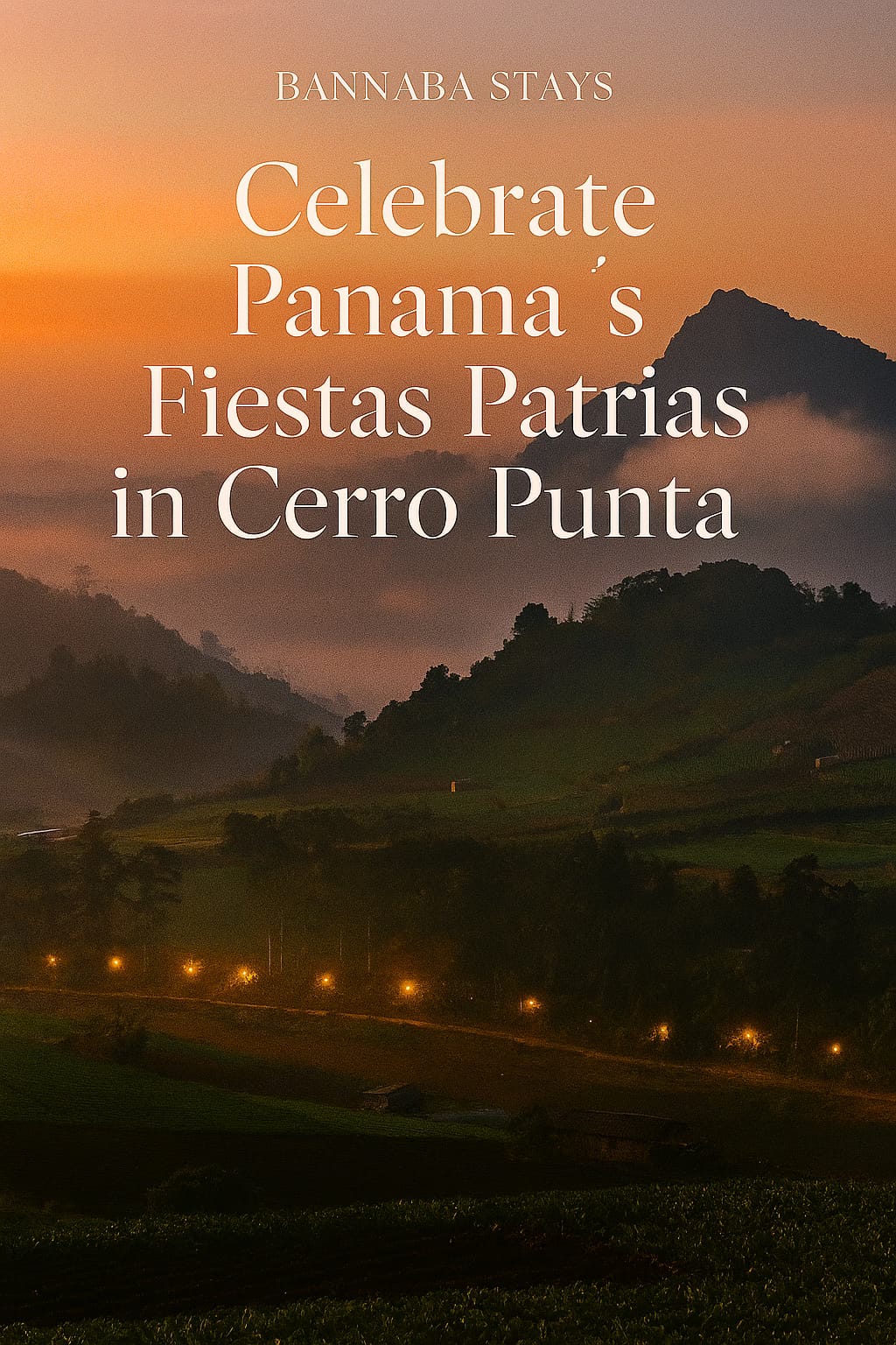 Cerro Punta-Panama Independence Day 2025 -Bannaba Stays 2